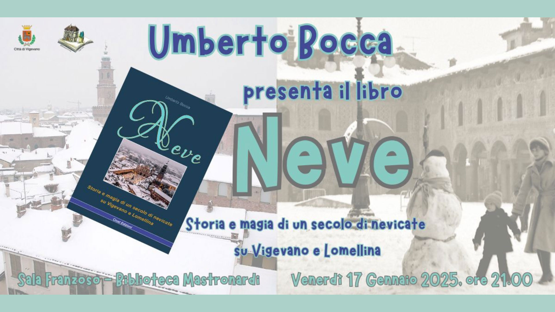 NEVE. STORIA E MAGIA DI UN SECOLO DI NEVICATE SU VIGEVANO E LOMELLINA